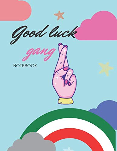Good luck Gang Notebook: Nice notebook 100 pages BlushNotes 8.5x11 inches No bleed
