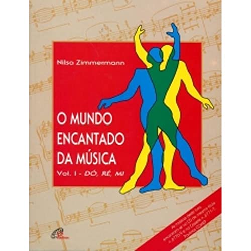 O Mundo Encantado da Música - Volume 1. Coleção Dó-Ré-Mi