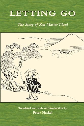 Letting Go: The Story of Zen Master Tosui (Topics in Contemporary Buddhism)