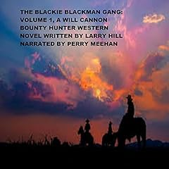 The Blackie Blackman Gang, Volume 1 Audiolibro Por Larry Hill arte de portada