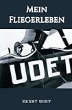 ernst udet mein fliegerleben  Mein Fliegerleben
