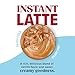 Folgers French Vanilla Flavored Instant Latte, 16 Ounce (Pack of 6)
