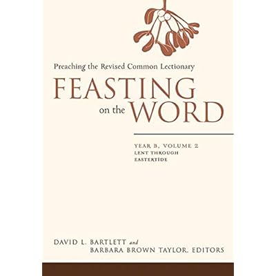 Feasting on the Word: Year B, Volume 2
