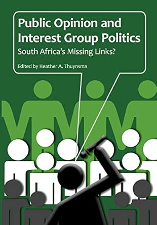 Public opinion and interest group politics: South Africa's missing links? book cover