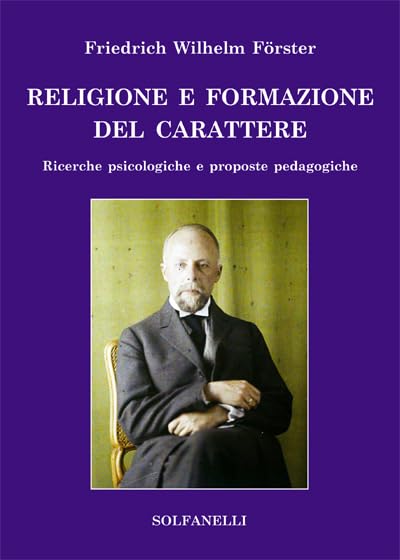 Religione e formazione del carattere. Ricerche psicologiche e proposte pedagogiche