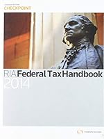 RIA Federal Tax Handbook 2014 0781104866 Book Cover