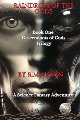 RAINDROPS OF THE GODS: A QUAD SQUAD ADVENTURE. (The Descendants of Gods)