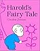Harold's Fairy Tale: A Magical Bedtime Story About a Boy Creating His Own Fairy Tale with a Purple Crayon for Kids (Ages 4-8) (Further Adventures of with the Purple Crayon)
