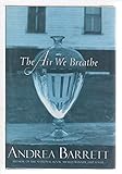 The Air We Breathe: A Novel
