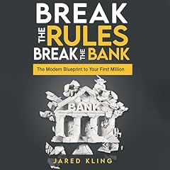 Break the Rules, Break the Bank Audiolibro Por Jared Kling arte de portada