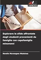 Esplorare le sfide affrontate dagli studenti provenienti da famiglie con capofamiglia minorenni (Italian Edition) 6208950074 Book Cover