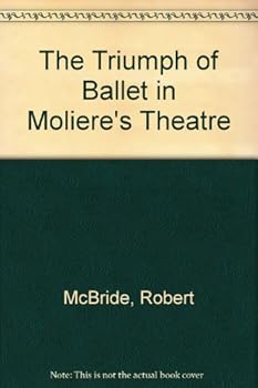 Hardcover The Triumph of Ballet in Moliere's Theatre Book