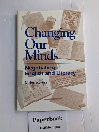 Changing Our Minds: Negotiating English and Literacy