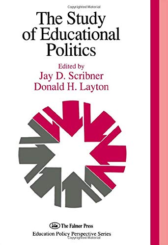 The Study Of Educational Politics: The 1994 Commemorative Yearbook Of The Politics Of Education Association 1969-1994