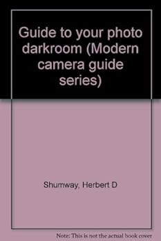 Unknown Binding Guide to your photo darkroom (Modern camera guide series) Book