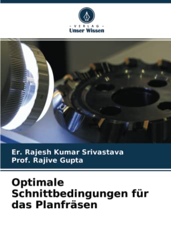 Preisvergleich Produktbild Optimale Schnittbedingungen für das Planfräsen