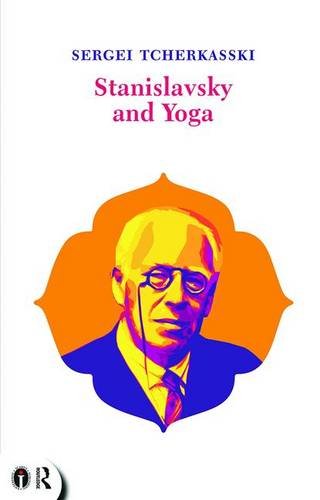 Stanislavsky and Yoga (Routledge Icarus)