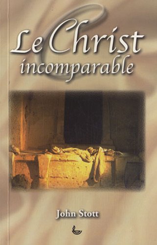Télécharger Le Christ incomparable Livre PDF Gratuit