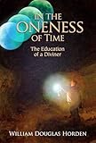 In the Oneness of Time: The Education of a Diviner