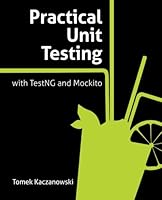 Practical Unit Testing with TestNG and Mockito 839348930X Book Cover