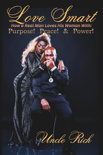 Love Smart: How A Real Man Loves His Woman With