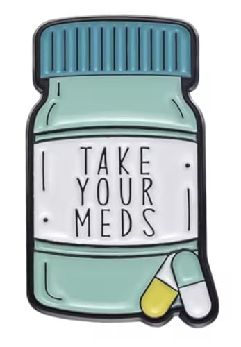 Take Your Meds Serotonin SSRI SNRI Medication Meds Medicine Prescription Pills Anxiety Depression Medical Doctor Mental Health Hospital 1.2" Enamel Pin Badge