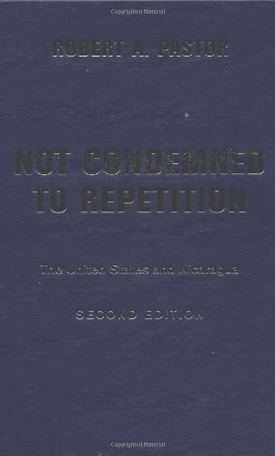Not Condemned To Repetition, Second Edition: The United States And Nicaragua      2nd Edition