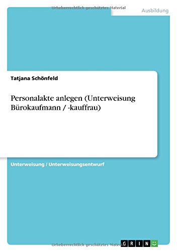 Personalakte anlegen (Unterweisung Bürokaufmann / -kauffrau)