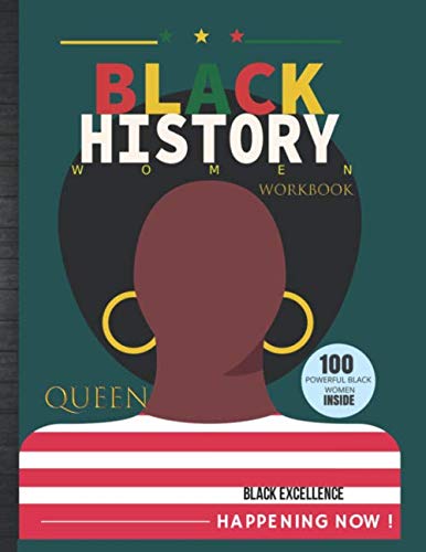 100 Powerful Black History Women: African American History Workbook Curriculum Student Guided Research Creative Writing Prompts with Grades Tracker Sheets For Homeschool or Classroom Educational Book
