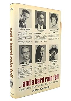 Hardcover And a Hard Rain Fell: A Gi's True Story of the War in Vietnam Book