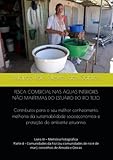  Livro IV – Memória Fotográfica: Parte 4 – Comunidades da Foz (ou comunidades de rio e de mar): concelhos de Almada e Oeiras (Pesca comercial nas águas ... não marítimas do estuário do Rio Tejo.)