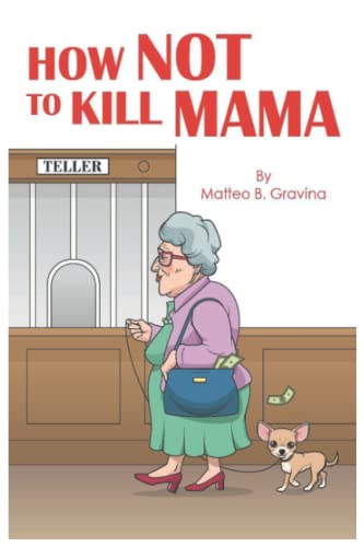 HOW NOT TO KILL MAMA