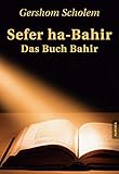  Sefer ha-Bahir - Das Buch Bahir: Ein Schriftdenkmal aus der Frühzeit der Kabbala