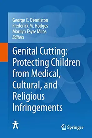 Genital Cutting: Protecting Children from Medical, Cultural, and Religious Infringements 2013th Edition-Wow! eBook
