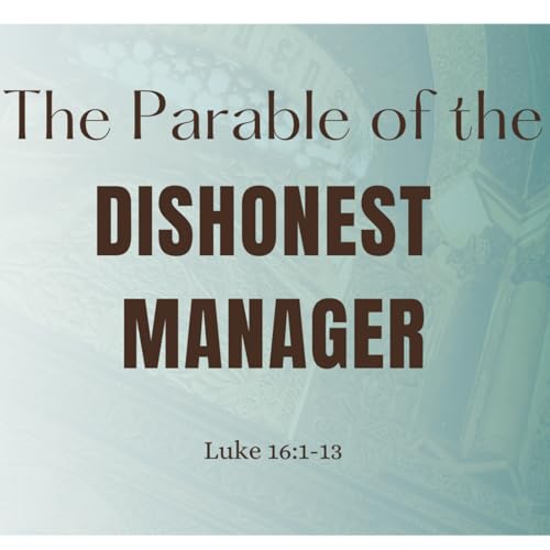 『The Parable of the Dishonest Manager | Luke 16:1-13』のカバーアート