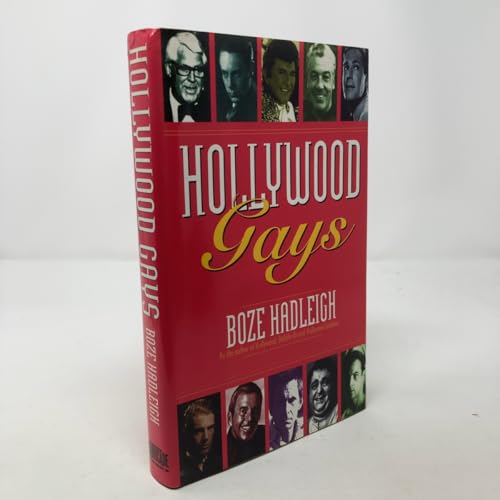 Hollywood Gays: Conversations With: Cary Grant, Liberace, Tony Perkins, Paul Lynde, Cesar Romero, Randolph Scott...