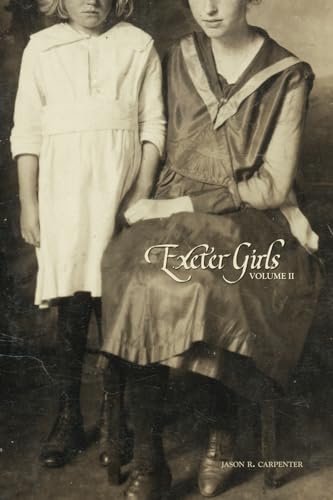 Exeter Girls: Volume II - More Letters from a Feeble-Minded School