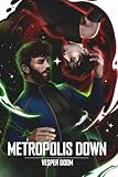 Metropolis Down (The Void)