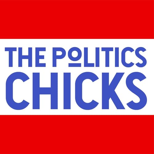 The Politics Chicks Debut: From Substack to Podcast, Trump's Speeches and the Importance of Hope