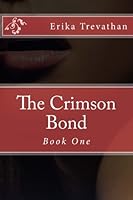 The Crimson Bond (Volume 1) 151536285X Book Cover