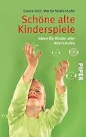 Schoene alte Kinderspiele Ideen fuer Kinder aller Altersstufen 3896044532 Book Cover