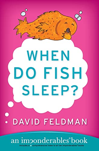 When Do Fish Sleep? : An Imponderables Book (Imponderables Books)