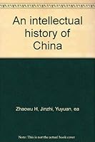An Intellectual History of China (China Knowledge Series) 0835118800 Book Cover