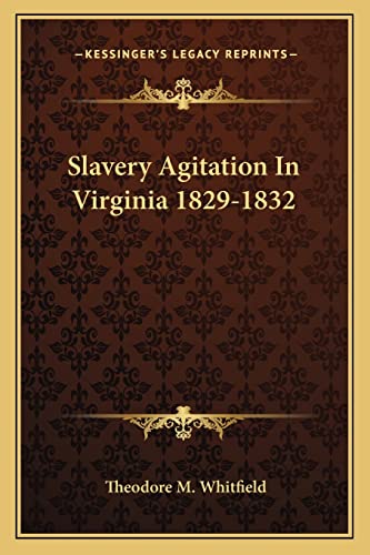 Slavery Agitation In Virginia 1829-1832