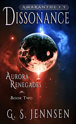 Dissonance: Aurora Renegades Book Two (Amaranthe 5)