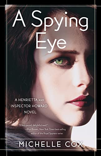 A Spying Eye (A Henrietta and Inspector Howard Novel)