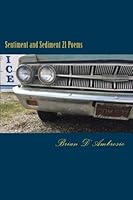 Sentiment and Sediment : 21 Poems 154489337X Book Cover