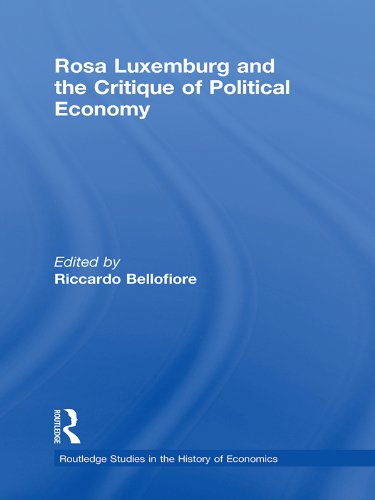 Rosa Luxemburg and the Critique of Political Economy (Routledge Studies in the History of Economics)      1st Edition, Kindle Edition