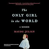  The Only Girl in the World: A Memoir