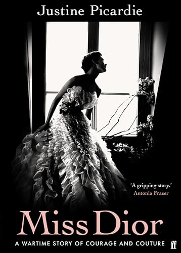 Miss Dior: A Story of Courage and Couture (from the acclaimed...